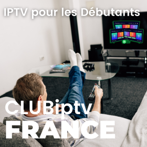 iptv pour les débutants